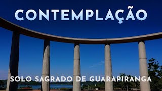 Contemplação  Solo Sagrado de Guarapiranga  LIX [upl. by Ecneitap]