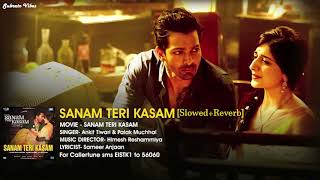 Sanam Teri KasamSlowed amp ReverbSubrato vibes [upl. by Libnah]