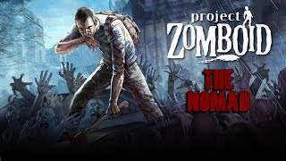 Dead After Dark Project Zomboid The Nomad 2 [upl. by Kath]