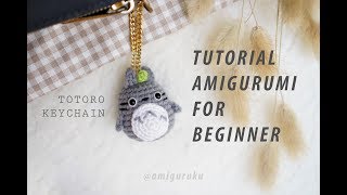 How to Make Amigurumi for Beginner  Super Cute Totoro Keychain [upl. by Ainirtac]