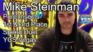 PURE INSECT SPEED DUEL DECK PROFILE  Mike Steinman 1st amp 3rd  YCS Vegas Attack of the Giant Card [upl. by Pedaiah]