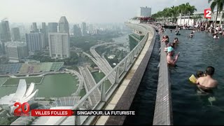 Singapour  la démesure dune cité du futur [upl. by Tuttle]