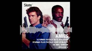 AMIES  S05E02 «LArme fatale 3» il ny a pas darme plus fatale que le mulet de Mel Gibson [upl. by Irafat]