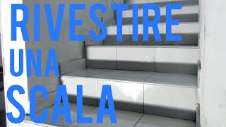 Come rivestire una scala modo economico  Scala con piastrelle [upl. by Mozes]