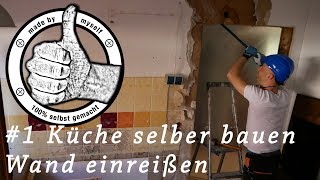 Offene Wohnküche Küche selber bauen Wand einreißen Kitchen MakeOver 1 [upl. by Milman579]