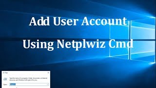 Add user Account in Windows 10 using Netplwiz command [upl. by Jermaine191]