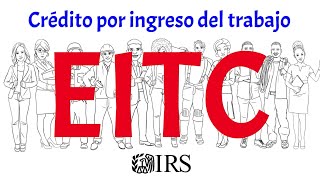 Crédito por ingreso del trabajo—Obténgalo correctamente [upl. by Carlstrom]