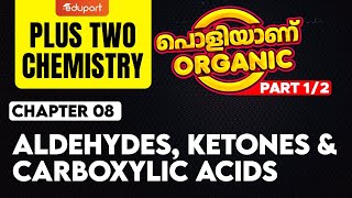 Plus Two Chemistry  പൊളിയാണ് Organic  Chapter 08 Aldehydes Ketones amp Caroboxylic Acids [upl. by Alul]