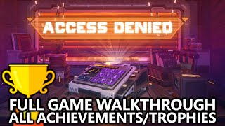 Access Denied  100 Full Game Walkthrough All AchievementsTrophies  Easy 1000  Platinum Trophy [upl. by Flossie]