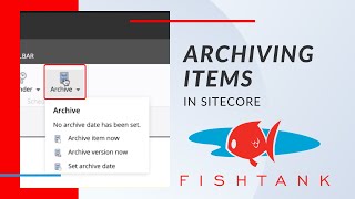 Archiving ContentItems In Sitecore [upl. by Niliram]