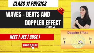 Class 11 Physics Waves Part 2  Beats  Doppler Effect  Interference  NEET I JEE  CBSE [upl. by Eidnam522]