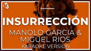 Insurreccion Manolo Garcia amp Miguel Rios letra  INSTRUMENTAL KARAOKE [upl. by Greta345]