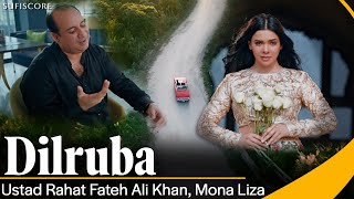 Dilruba  Ustad Rahat Fateh Ali Khan  Mona Liza  New Song 2024  Sufiscore [upl. by Aynnat42]