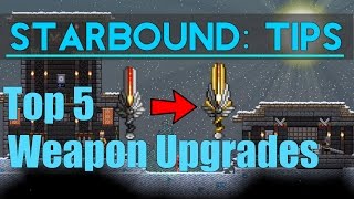 Starbound Tips Top 5 Weapon Upgrades [upl. by Cynthy]