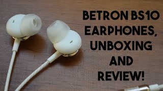 Betron BS10 Earphones Unboxing and Review [upl. by Root]