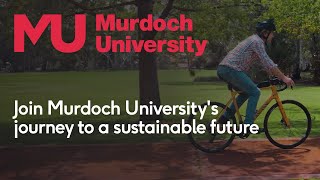 Join Murdoch Universitys journey to a sustainable future [upl. by Ahsimal]