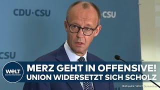 BEBEN IN BERLIN Merz knallhart Neuwahlen jetzt Union widersetzt sich Vorschlag von Kanzler Scholz [upl. by Tortosa213]