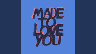 Made to Love You  Acoustic [upl. by Tepper]