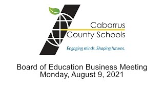 Board of Education Business Meeting  Live Stream  Monday August 9 2021 [upl. by Akcirahs]