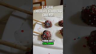 0 calorie chocolate Starbucks cake pops [upl. by Aillemac174]