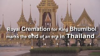 Royal Cremation for King Bhumibol marks the end of an era in Thailand [upl. by Sakhuja]