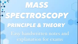 MASS SPECTROSCOPY  PRINCIPLE  THEORY  Easy handwritten notes and explanation for exams [upl. by Assenar]