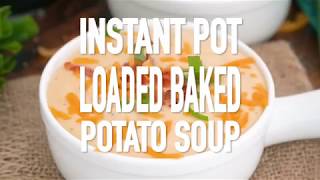 Instant Pot Loaded Baked Potato Soup Recipe [upl. by Llechtim]