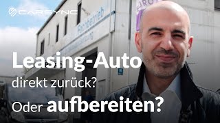 Leasingrückgabe AutoAufbereitung oder direkt zurück [upl. by Neggem]