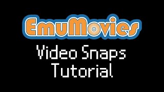 EmuMovies Video Snaps Tutorial OUTDATED  CHECK DESCRIPTION [upl. by Frost]