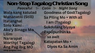 Tagalog Christian Song I NonStop [upl. by Kelly]