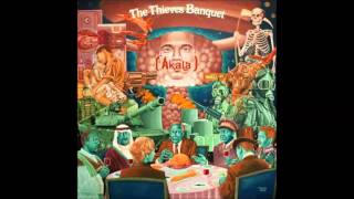 Akala  The Thieves Banquet Full Album 2013 [upl. by Acysej]