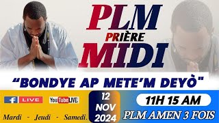 PLMPRIÈRE MIDI  BONDYE AP METEM DEYÒ  MARDI12 NOVEMBRE 2024  PLM AMEN 3 FOIS [upl. by Asilaj827]