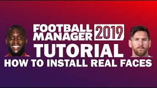 How to Install Player Face Packs  Football Manager 20192020 Tutorial [upl. by Irma]