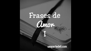 Frases de amor I [upl. by Lohner288]