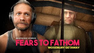 Fears To Fathom  Woodbury Getaway [upl. by Korrie]