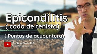 EPICONDILITIS LATERAL  CODO DE TENISTA puntos de acupuntura  Acupuntura para párvulos [upl. by Lenoel]