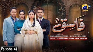 Fasiq  Episode 41  2nd January 2022  HAR PAL GEO [upl. by Nytsirhc]