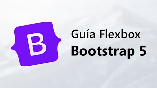 Curso de Bootstrap 5  Guía Completa de Flexbox [upl. by Bohs]