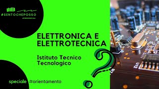 44 Elettronica ed Elettrotecnica  Istituto Tecnico settore Tecnologico [upl. by Agripina814]