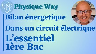 Bilan énergétique dans un circuit électrique  Lessentiel  1ère bac [upl. by Carline]