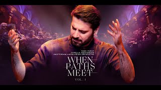 Sami Yusuf  When Paths Meet  Full Concert [upl. by Khano]