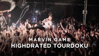 MARVIN GAME  HIGHDRATED TOURDOKU 2018 [upl. by Siva753]