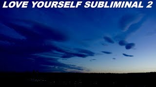 Love Yourself Subliminal 2 Audio  Visual [upl. by Nidnarb]