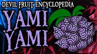 The Yami Yami no Mi DarkDark Fruit  Devil Fruit Encyclopedia [upl. by Cherey]