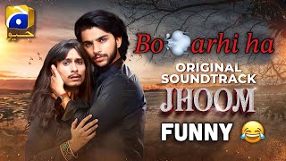 Jhoom Ost Funny  Funny Song  Jhoom Drama Last Episode  Jhoom Ost  Dramas  Funny Stories [upl. by Vharat318]