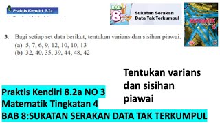 KSSM Matematik Tingkatan 4 Bab 8 praktis kendiri 82a no3 Sukatan Serakan Data tak Terkumpul SPM [upl. by Niak]