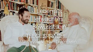 Teegespräch  Kurt Tepperwein amp Maritreyo „Leben als erwachtes Bewusstsein“ [upl. by Ogait]