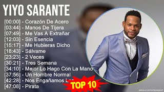 Y i y o S a r a n t e MIX Grandes Exitos Best Songs  2000s Music  Top Latin Latin Pop Salsa [upl. by Dennison]