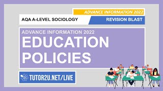 AQA ALevel Sociology  Advance Info 2022 Revision Blast  Education Policies [upl. by Dailey235]