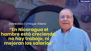 Enriquez Sáenz quotEn Nicaragua el hambre está creciendo no hay trabajo ni mejoran los salariosquot [upl. by Assirialc]